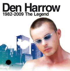 Den Harrow: 1982 - 2009 - The Legend by Den Harrow album reviews, ratings, credits