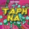 Taph Na - Nck Deezy lyrics