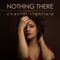 Nothing There artwork