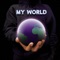 My World - Mallokay lyrics