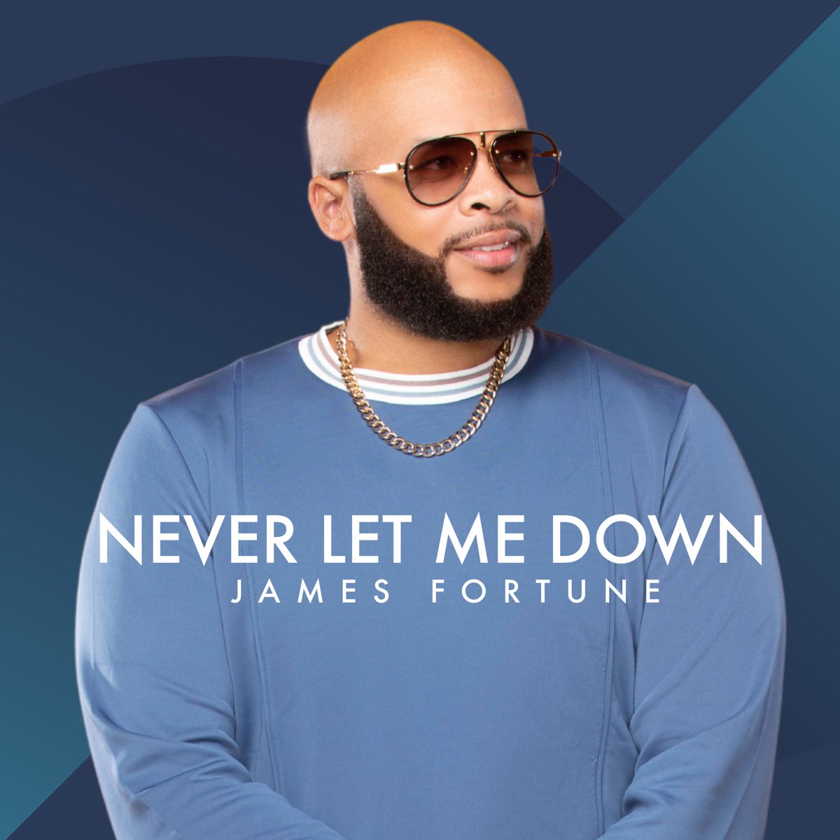 never-let-me-down-single-by-james-fortune-on-apple-music