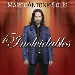 15 Inolvidables - Marco Antonio Solis