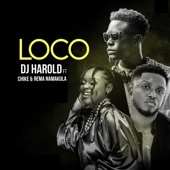 DJ Harold - LOCO (feat. REMA NAMAKULA & CHIKE)