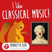 I Like Classical Music! (Menuetto Kids - Classical Music for Children) artwork