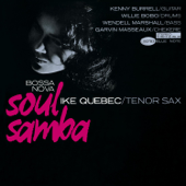 Bossa Nova Soul Samba (The Rudy Van Gelder Edition) [Remastered] - Ike Quebec