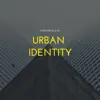 Urban Identity - Single album lyrics, reviews, download