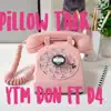 Pillow Talk (feat. D4) - Single album lyrics, reviews, download