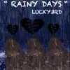 Rainy Days - Single album lyrics, reviews, download
