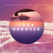 Yoga Grooves : Rhythmic Yoga Music from India artwork