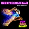 Ballet Music Pop Rock album lyrics, reviews, download