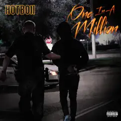 One In A Million - Single by Hotboii album reviews, ratings, credits