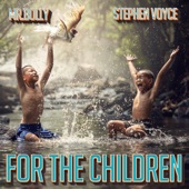For the Children (feat. Stephen Voyce) artwork