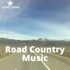 Road Country Music album lyrics, reviews, download