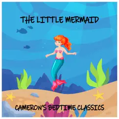 The Little Mermaid by Cameron's Bedtime Classics album reviews, ratings, credits
