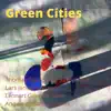 Green Cities (feat. Lars Jansson, Lennart Ginman & Anders Kjellberg) album lyrics, reviews, download