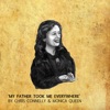 My Father Took Me Everywhere (feat. Monica Queen) - Single