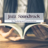 Jazz Soundtrack for Studying and Concentration – The Sound of Jazz for Concentration and Study 'till Midnight artwork
