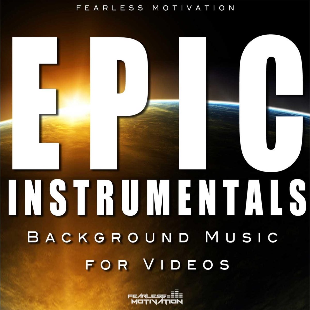 Epic Instrumentals (Background Music for Videos) by Fearless Motivation on  Apple Music