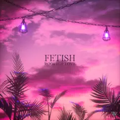 Rooftop Love - Single by FETISH album reviews, ratings, credits