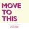 Move to This - Rootnotes lyrics