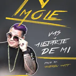 Vas a Alejarte de Mi - Single - Mole Vas a Alejarte de Mi - Single - Mole