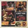 Almost Home - The Hymns Of Matt Boswell And Matt Papa, Vol. 2 album lyrics, reviews, download