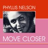 Phyllis Nelson - Move Closer, 2007