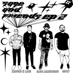 Sage & Friends 2 - Single by Sage Armstrong, Arnold & Lane & Dipzy album reviews, ratings, credits