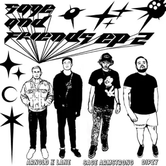 Sage & Friends 2 - Single by Sage Armstrong, Arnold & Lane & Dipzy album reviews, ratings, credits