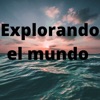 Explorando el Mundo