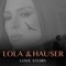 Love Story - Lola & Hauser lyrics