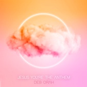 Jesus You're the Anthem artwork
