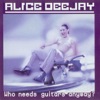 Alice DJ - Better Off Alone