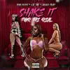 Shake it for the real (feat. Word play & LiL TaE) - Single album lyrics, reviews, download