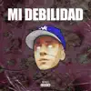 Mi Debilidad (Remix) - Single album lyrics, reviews, download