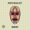 Individualist - WaWaNe (Fka Mash Afro Glitch)