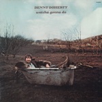 Denny Doherty - Got a Feelin'