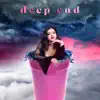 Deep End - Single album lyrics, reviews, download