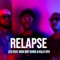 Relapse (feat. NiCk BoY Shine & Killy CPX) - Lyo lyrics