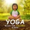 Keep Calm, Quiet Time - Kids Yoga Music Collection lyrics