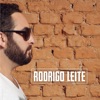Rodrigo Leite - É Vida Que Segue / por Que Não?