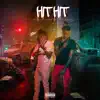 HIT HIT (feat. Lil loaded) - Single album lyrics, reviews, download