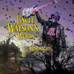 Uncle Watson's Widow - Truth Will Set You Free