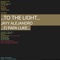 To the Light (feat. Papa Luke) - Jayy Alejandro lyrics