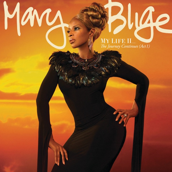 My Life II...The Journey Continues (Act 1) [Deluxe] - Mary J. Blige