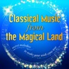 Classical Music from the Magical Land