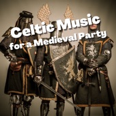 Celtic Music for a Medieval Party artwork