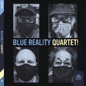 Blue Reality Quartet - Love Exists Everywhere (feat. Michael Marcus, Joe McPhee, Jay Rosen & Warren Smith)