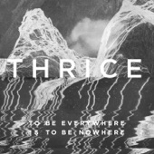 Thrice - Stay With Me