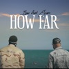 How Far (feat. Essam) - Single